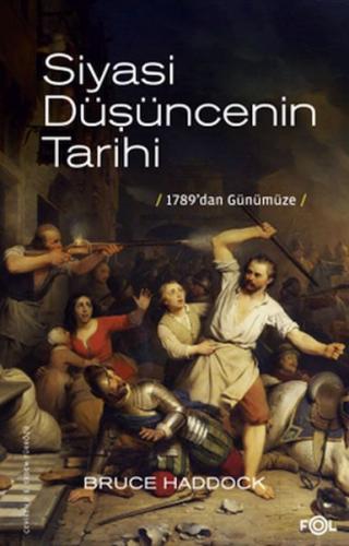 Siyasi Düşüncenin Tarihi –1789’dan günümüze– - Bruce Haddock - Fol Kit