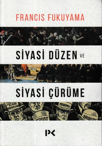 Siyasi Düzen ve Siyasi Çürüme - Francis Fukuyama - Profil Kitap