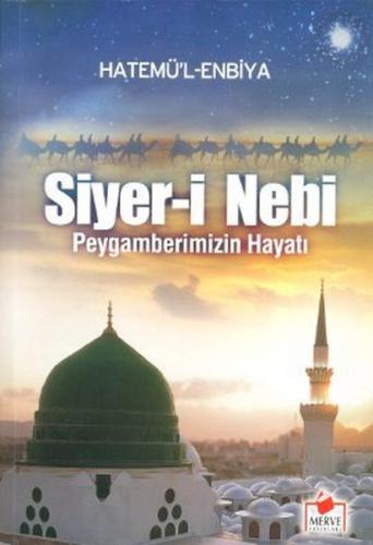 Siyer-i Nebi - Peygamberimizin Hayatı (Peyg-001) Hatemü'l Enbiya