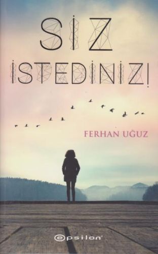 Siz İstediniz - Ferhan Uğuz - Epsilon Yayınevi