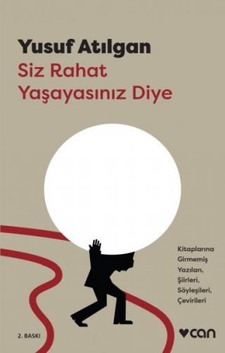 Siz Rahat Yaşayasınız Diye - Yusuf Atılgan - Can Yayınları