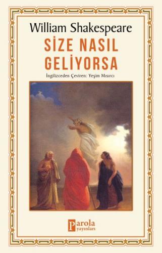 Size Nasıl Geliyorsa - William Shakespeare - Parola Yayınları