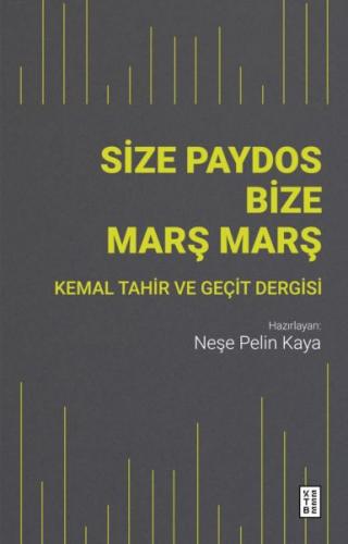 Size Paydos Bize Mars¸ Mars¸ - Neşe Pelin Kaya - Ketebe Yayınları