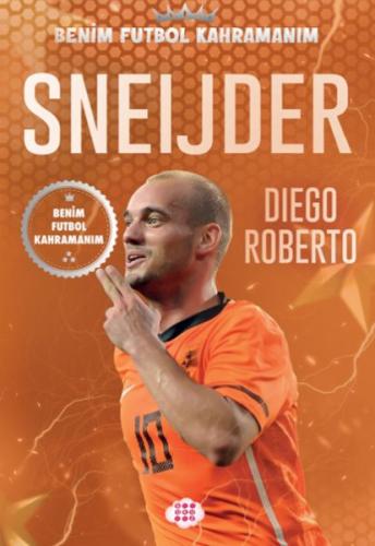 Sneıjder – Benim Futbol Kahramanım - Dıego Roberto - Dokuz Çocuk Yayın