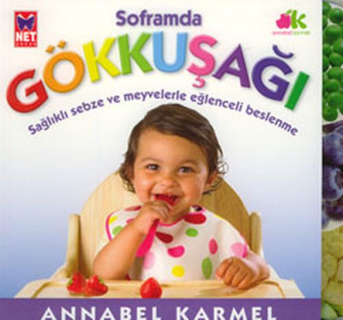 Soframda Gökkuşağı (Ciltli) - Annabel Karmel - Net Turistik Yayınları