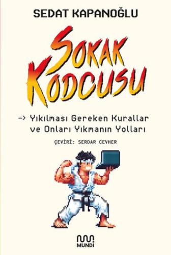 Sokak kodcusu: Kırılması Gereken Kurallar ve Onları Kırmanın Yolları -