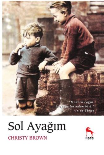 Sol Ayağım - Christy Brown - Nora Kitap