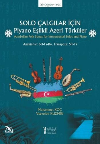 Solo Çalgılar İçin Piyano Eşlikli Azeri Türküler - Muhammet Koç - Müzi