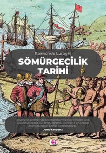 Sömürgecilik Tarihi - Raimondo Luraghi - E Yayınları