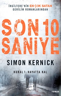 Son 10 Saniye - Simon Kernick - Olimpos Yayınları