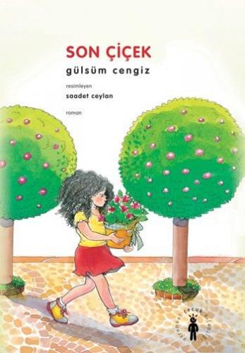 Son Çiçek - Gülsüm Cengiz - Evrensel Basım Yayın