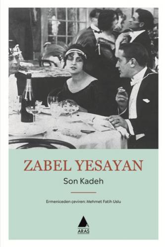 Son Kadeh - Zabel Yesayan - Aras Yayıncılık