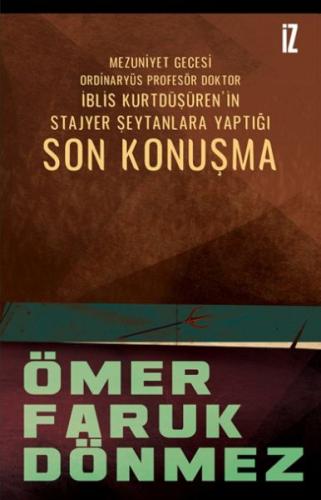 Son Konuşma - Ömer Faruk Dönmez - İz Yayıncılık