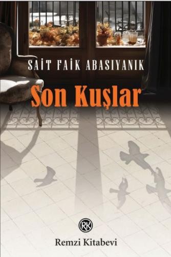 Son Kuşlar - Sait Faik Abasıyanık - Remzi Kitabevi