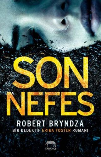 Son Nefes - Robert Bryndza - Yabancı Yayınları