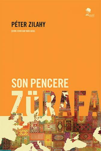 Son Pencere Zürafa (Ciltli) - Peter Zilahy - MonoKL