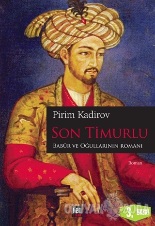 Son Timurlu - Pirim Kadirov - İleri Yayınları