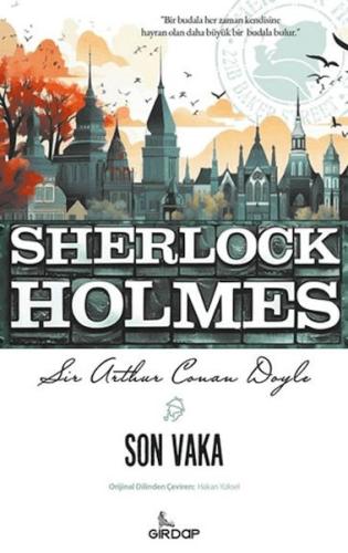 Son Vaka - Sherlock Holmes     - Sir Arthur Conan Doyle - Girdap Kitap