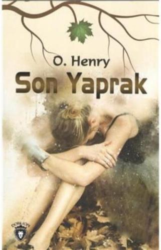 Son Yaprak - O. Henry - Dorlion Yayınevi