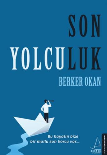 Son Yolculuk - Berker Okan - Destek Yayınları