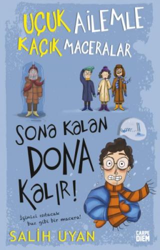 Sona Kalan Dona Kalır! - Uçuk Ailemle Kaçık Maceralar-5 - Salih Uyan -