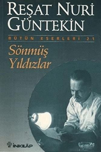 Sönmüş Yıldızlar - Reşat Nuri Güntekin - İnkılap Kitabevi