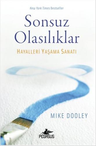 Sonsuz Olasılıklar - Mike Dooley - Pegasus Yayınları