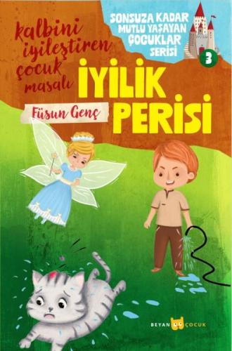 Sonsuza Kadar Mutlu Yaşayan Çocuklar Serisi -3 İyilik Perisi - Füsun G