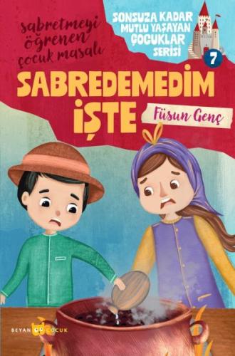 Sonsuza Kadar Mutlu Yaşayan Çocuklar Serisi -7 Abredemedim İşte - Füsu