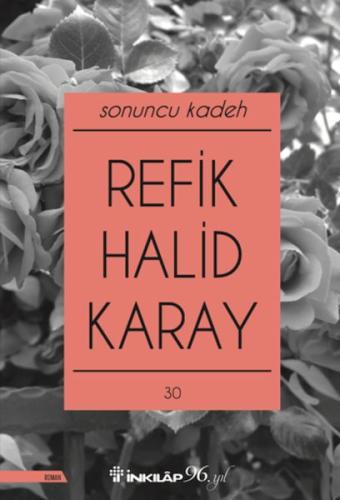 Sonuncu Kadeh - Yeni Kapak - Refik Halid Karay - İnkılap Kitabevi