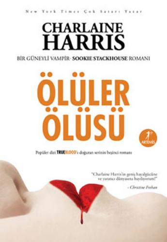 Ölüler Ölüsü - Charlaine Harris - Artemis Yayınları