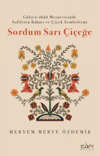 Sordum Sarı Çiçeğe - Meryem Merve Özdemir - Timaş Akademi