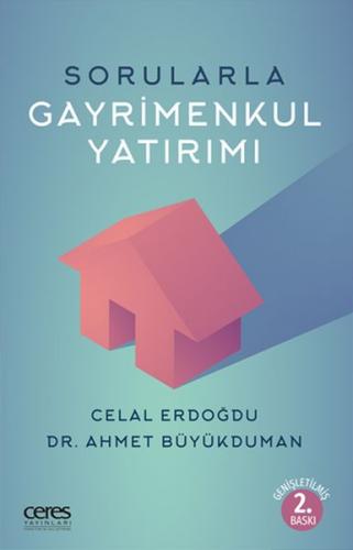 Sorularla Gayrimenkul Yatırımı - Celal Erdoğdu - Ceres Yayınları