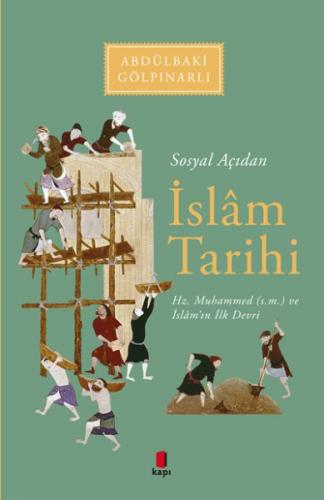 Sosyal Açıdan İslam Tarihi - Abdülbaki Gölpınarlı - Kapı Yayınları