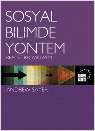 Sosyal Bilimde Yöntem - Andrew Sayer - Küre Yayınları