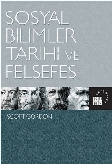 Sosyal Bilimler Tarihi ve Felsefesi - Scott Gordon - Küre Yayınları