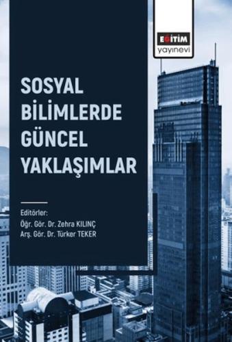 Sosyal Bilimlerde Güncel Yaklaşımlar - Kolektif - Eğitim Yayınevi