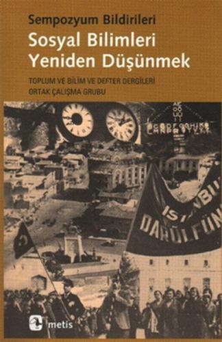 Sosyal Bilimleri Yeniden Düşünmek - Sempozyum - Metis Yayınları