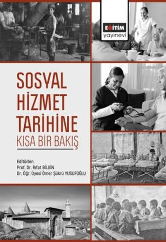 Sosyal Hizmet Tarihine Kısa Bir Bakış - Rıfat Bilgin - Eğitim Yayınevi