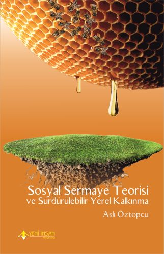 Sosyal Sermaye Teorisi ve Sürdürülebilir Yerel Kalkınma - Aslı Öztopcu