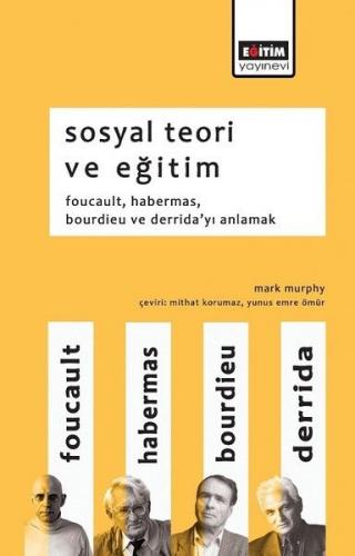 Sosyal Teori ve Eğitim - Mark Murphy - Eğitim Yayınevi - Ders Kitaplar