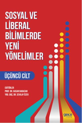 Sosyal ve Liberal Bilimlerde Yeni Yönelimler 3. Cilt - Hasan Babacan -