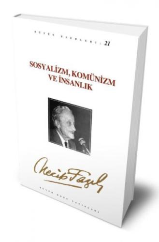 Çepçevre Sosyalizm, Komünizm ve İnsanlık : 20 - Necip Fazıl Bütün Eser