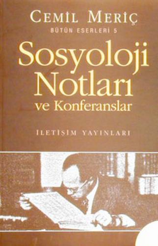 Sosyoloji Notları ve Konferanslar - Cemil Meriç - İletişim Yayınevi