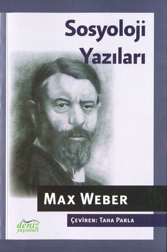 Sosyoloji Yazıları - Max Weber - Deniz Yayınları