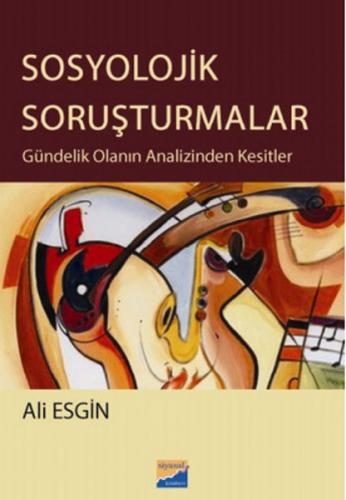 Sosyolojik Soruşturmalar - Ali Esgin - Siyasal Kitabevi - Akademik Kit