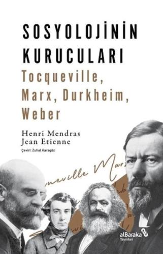 Sosyolojinin Kurucuları - Henri Mendras - Albaraka Yayınları