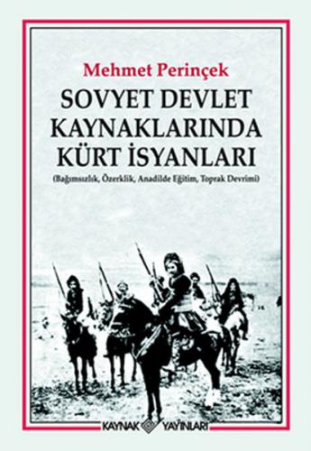 Sovyet Devlet Kaynaklarında Kürt İsyanları - Mehmet Perinçek - Kaynak 