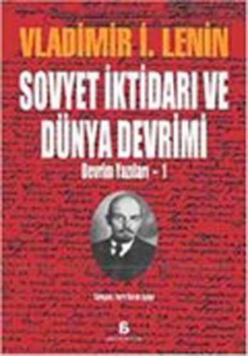 Sovyet İktidarı ve Dünya Devrimi - Vladimir İlyiç Lenin - Agora Kitapl