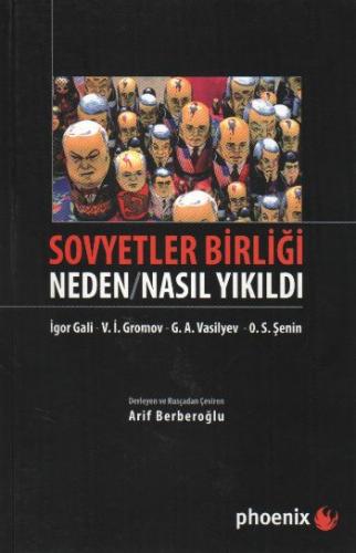 Sovyetler Birliği Neden / Nasıl Yıkıldı - İgor Gali - Phoenix Yayınevi